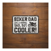 Oxford Garage Metal Sign: "Biker Dad  Like a Normal Dad  But Cooler"