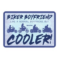 Oxford Garage Metal Sign: "Biker Boyfriend  Like a Normal Boyfriend But Cooler"